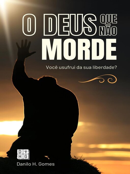 Title details for O Deus Que Não Morde by Danilo H. Gomes - Available